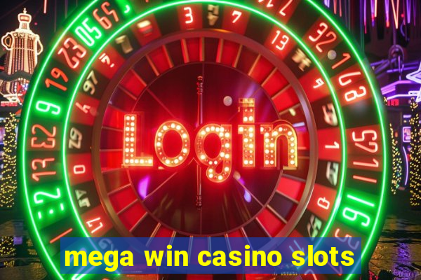 mega win casino slots