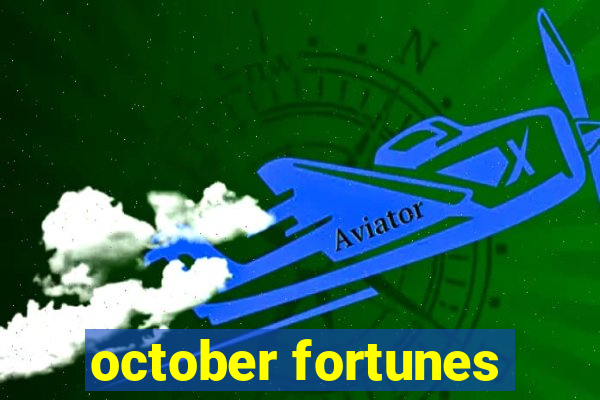 october fortunes