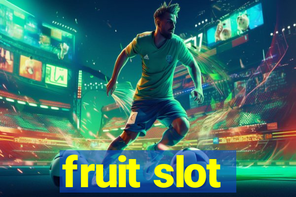 fruit slot