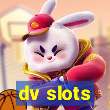 dv slots