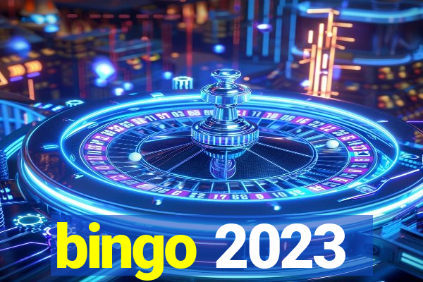 bingo 2023