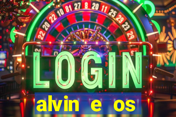 alvin e os esquilos 3 filme completo dublado download