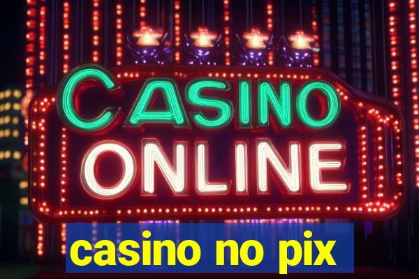 casino no pix