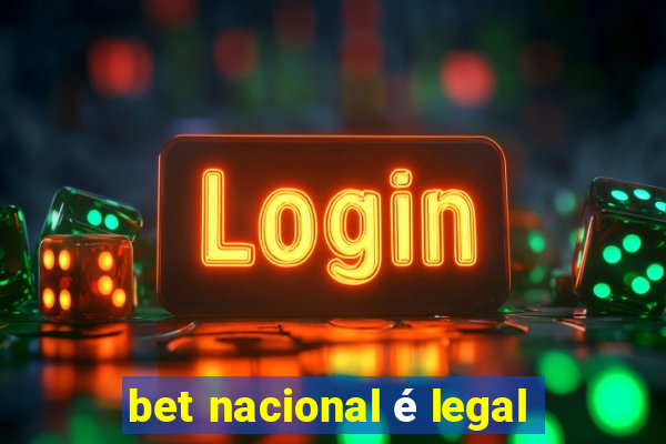 bet nacional é legal