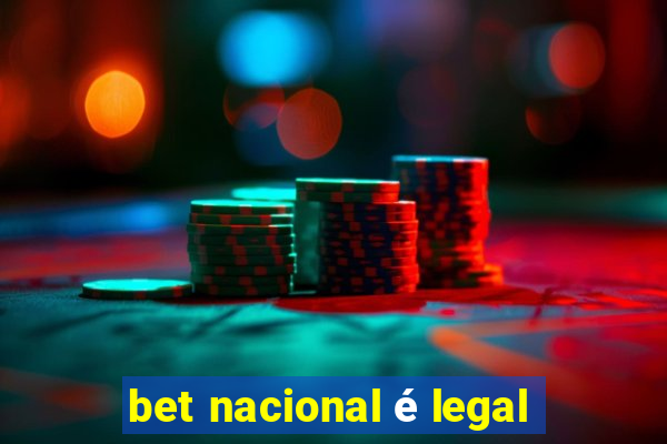 bet nacional é legal