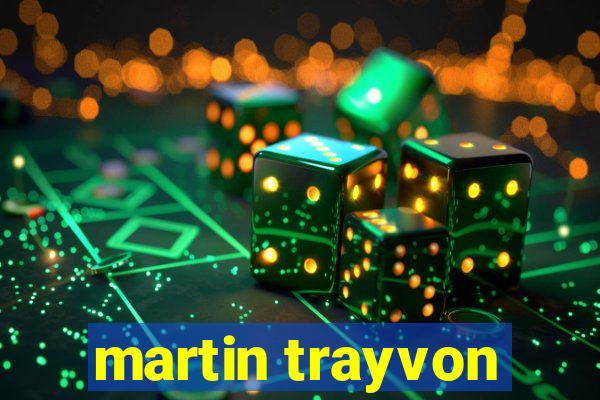 martin trayvon