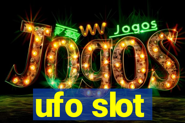 ufo slot