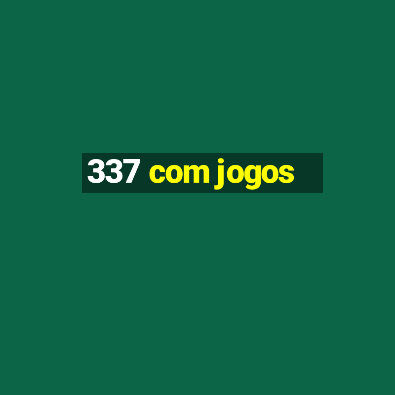 337 com jogos