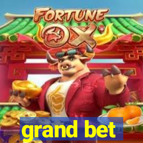 grand bet