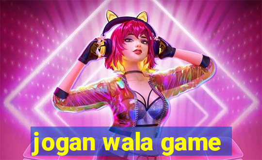 jogan wala game