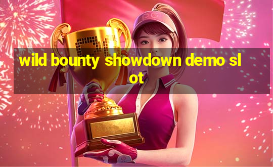 wild bounty showdown demo slot