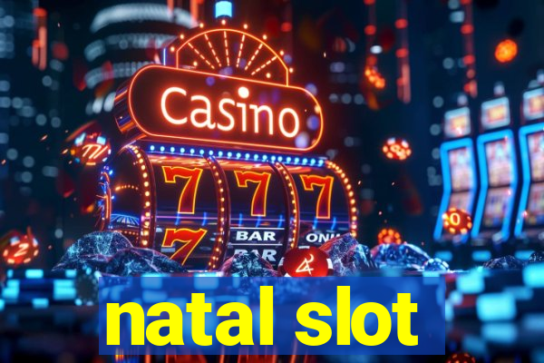 natal slot