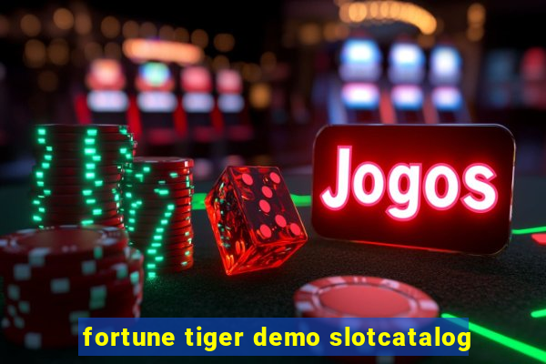 fortune tiger demo slotcatalog