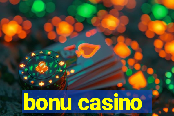 bonu casino