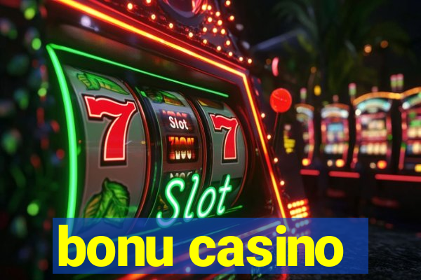 bonu casino