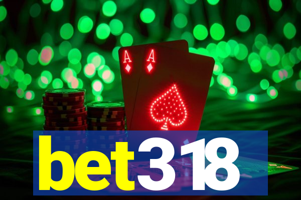 bet318