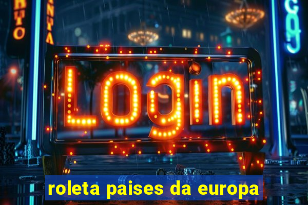 roleta paises da europa