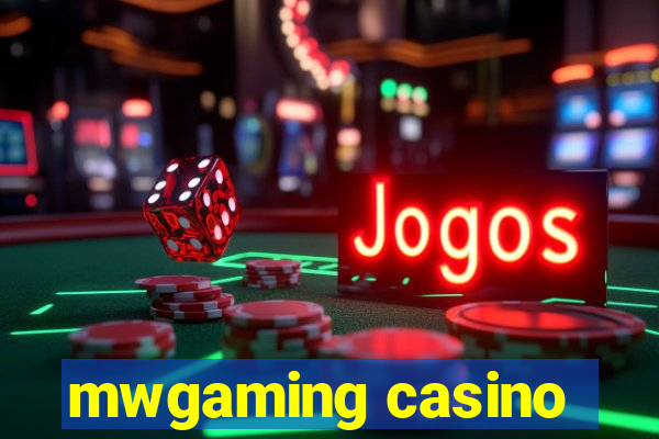 mwgaming casino