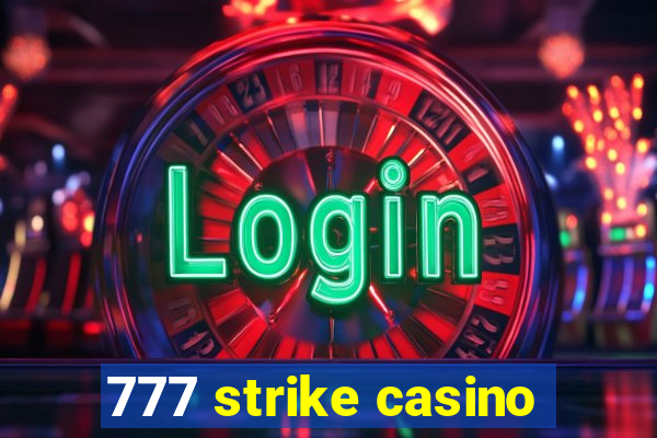 777 strike casino