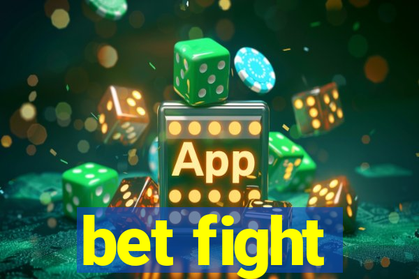 bet fight