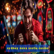 sydney nova scotia casino