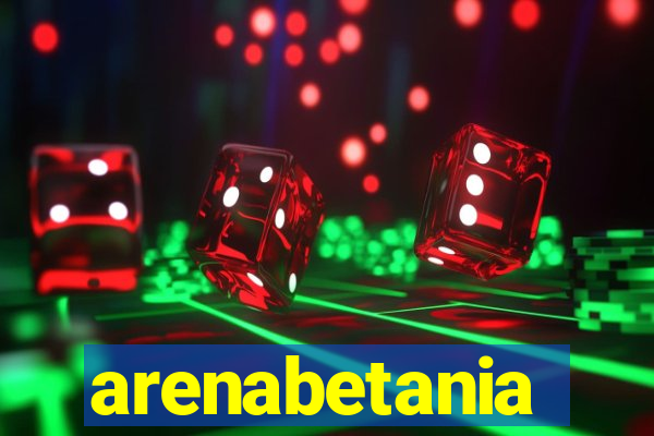 arenabetania