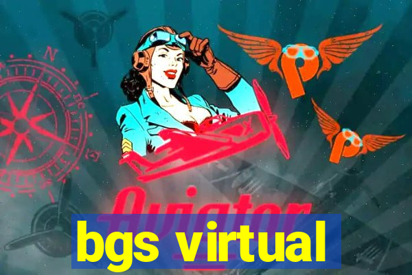 bgs virtual