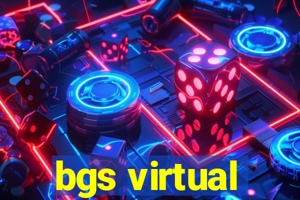 bgs virtual