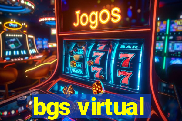 bgs virtual