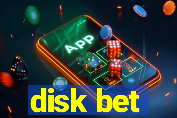 disk bet