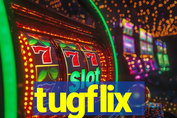 tugflix