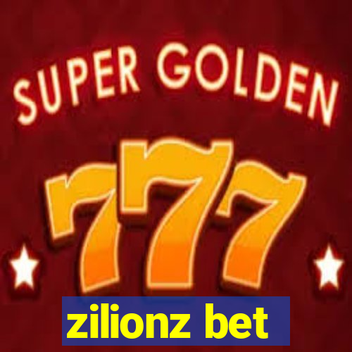 zilionz bet