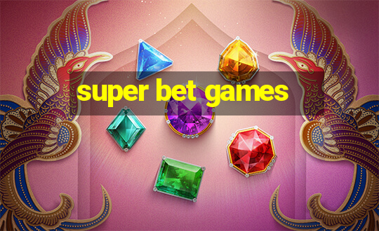 super bet games