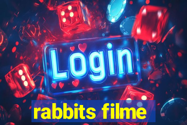 rabbits filme