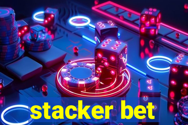 stacker bet