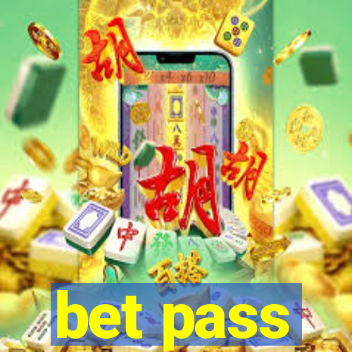 bet pass