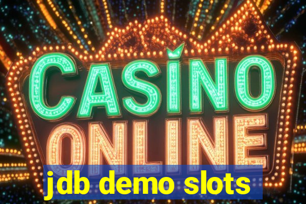 jdb demo slots