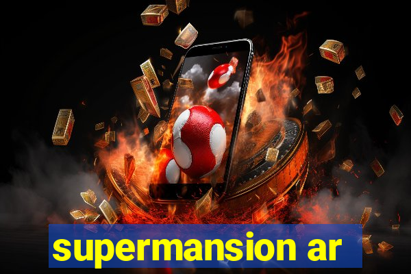 supermansion ar