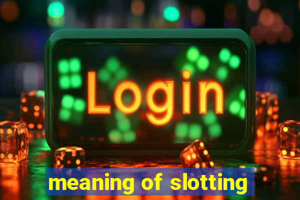 meaning of slotting