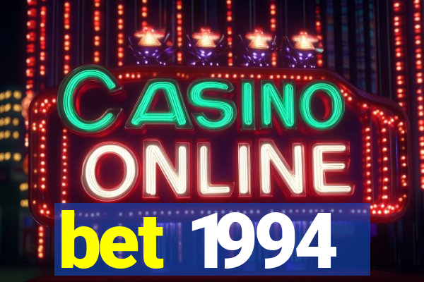 bet 1994