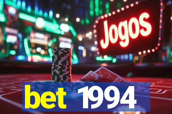 bet 1994