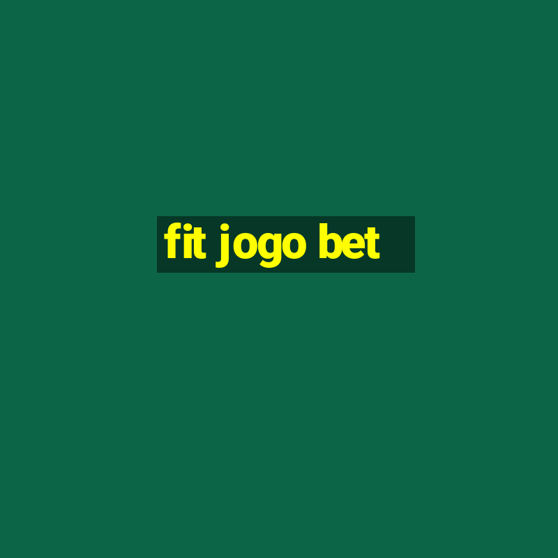 fit jogo bet