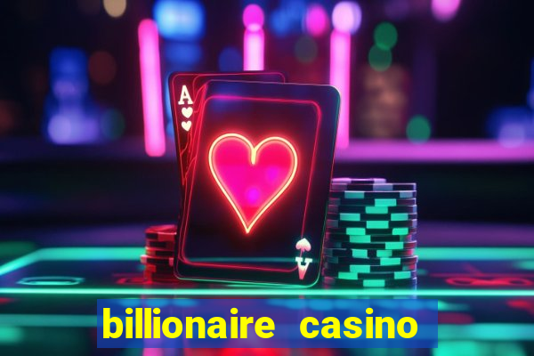 billionaire casino slot games