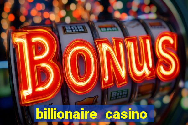 billionaire casino slot games