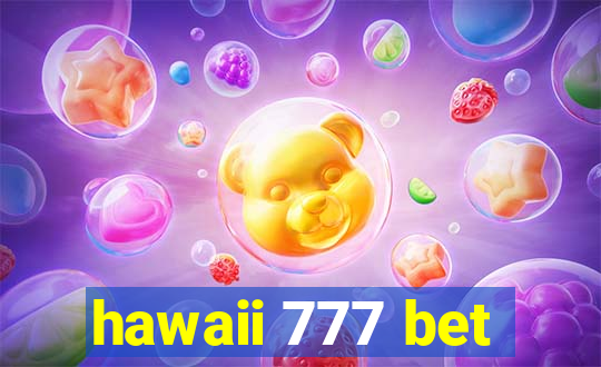 hawaii 777 bet