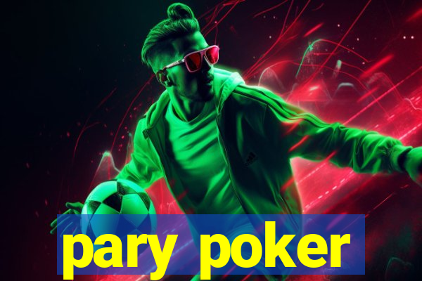 pary poker