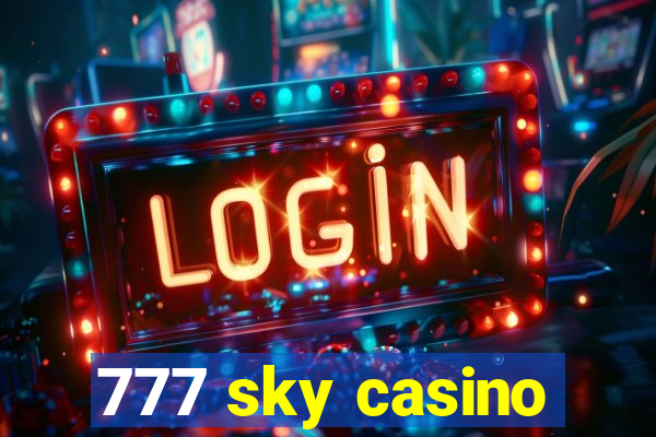 777 sky casino