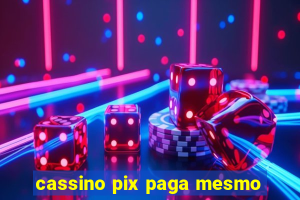 cassino pix paga mesmo