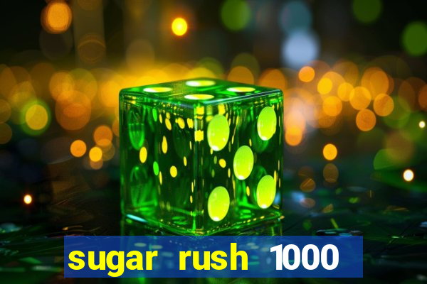 sugar rush 1000 demo slot