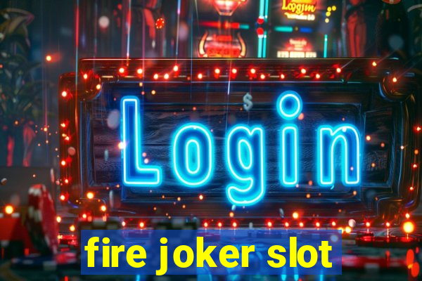 fire joker slot